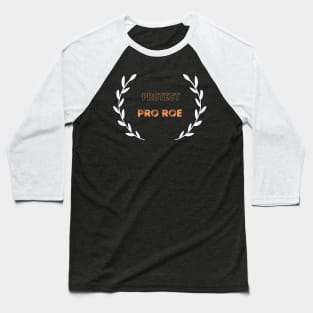 PROTECT PRO ROE Baseball T-Shirt